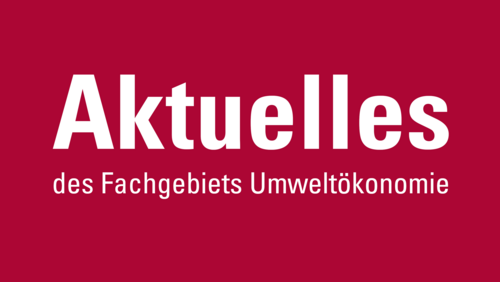 Standardbild f&uuml;r den Bereich 'Aktuelles des Fachgebiets Umwelt&ouml;konomie'