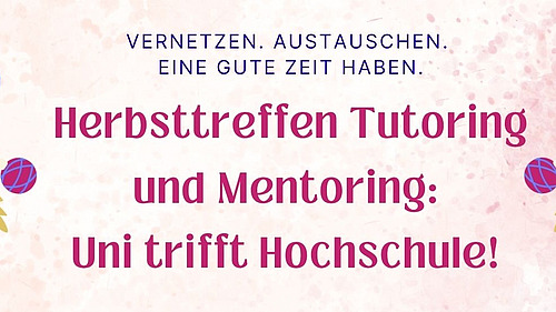 Flyer für das Herbsttreffen Tutoring und Mentoring: Uni trifft Hochschule! beschreibt. Drei Personen stzen anm Tisch und essen/trinken etwas. Dazu stehen alle Informationen, die auch im Text zu finden sind, auf dem Flyer