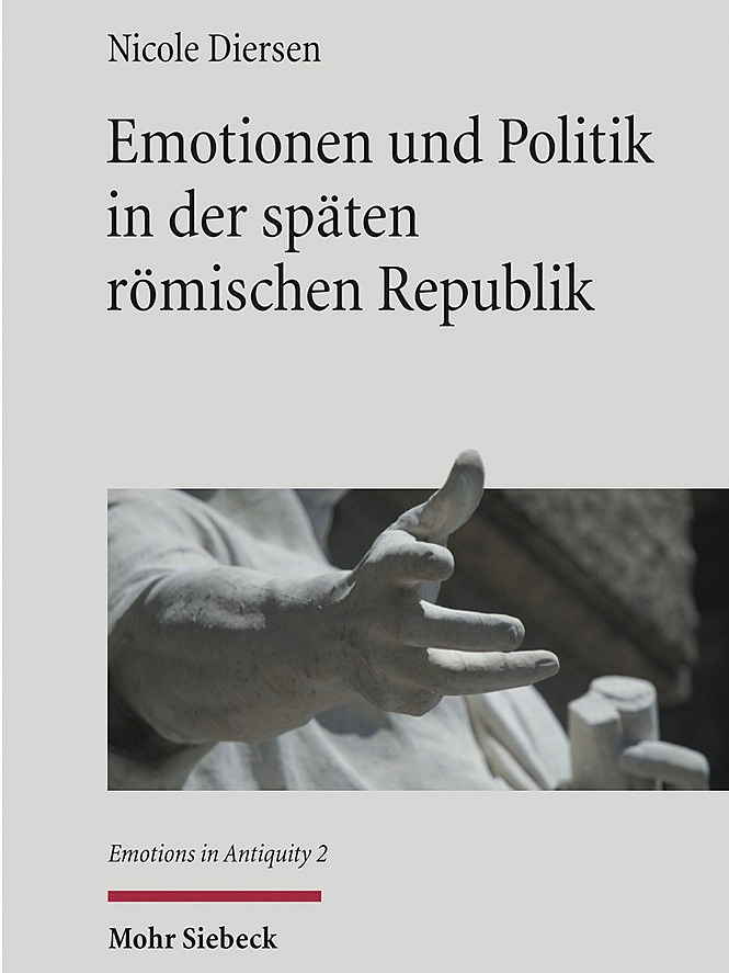 Titel des Werkes "Emotionen und Politik in der späten römischen Republik" von Dr. Nicole Diersen