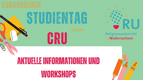 Ein farbig gestaltetes Plakat mit verschiedenen grafischen Elementen. Oben steht &bdquo;Osnabr&uuml;cker Studientag zum CRU&ldquo;.  Rechts ist ein Logo mit dem Text &bdquo;Religionsunterricht in Niedersachsen&ldquo;.  Im unteren Bereich steht in gro&szlig;en Buchstaben &bdquo;Aktuelle Informationen und Workshops&ldquo;. Rund um den Text sind bunte, stilisierte Gegenst&auml;nde und Formen angeordnet.