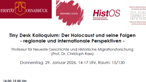 Ank&uuml;ndigungsbanner der Universit&auml;t Osnabr&uuml;ck f&uuml;r das Tiny Desk Kolloquium &sbquo;Der Holocaust und seine Folgen &ndash; regionale und internationale Perspektiven&lsquo; am 29. Januar 2026, 14&ndash;17 Uhr.