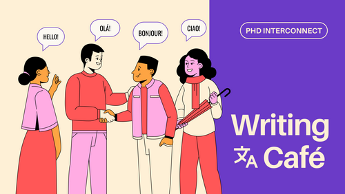  Illustration of several people from different countries chatting, with a title of a upcoming event "PhD interConnect writing Cafe"